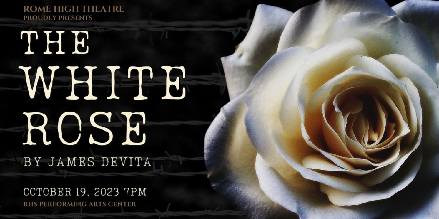 Rome High Theatre to Present THE WHITE ROSE This Week  Image