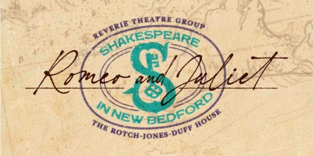 ROMEO & JULIET Takes the Stage in New Bedford with Reverie Theatre Group This August