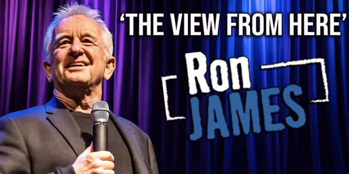 Ron James to Bring THE VIEW FROM HERE to Toronto's CAA Theatre in October Photos