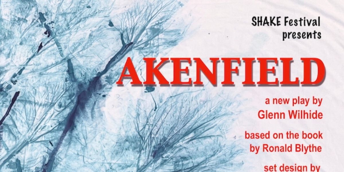 Ronald Blythe's AKENFIELD Revived In Local Staging