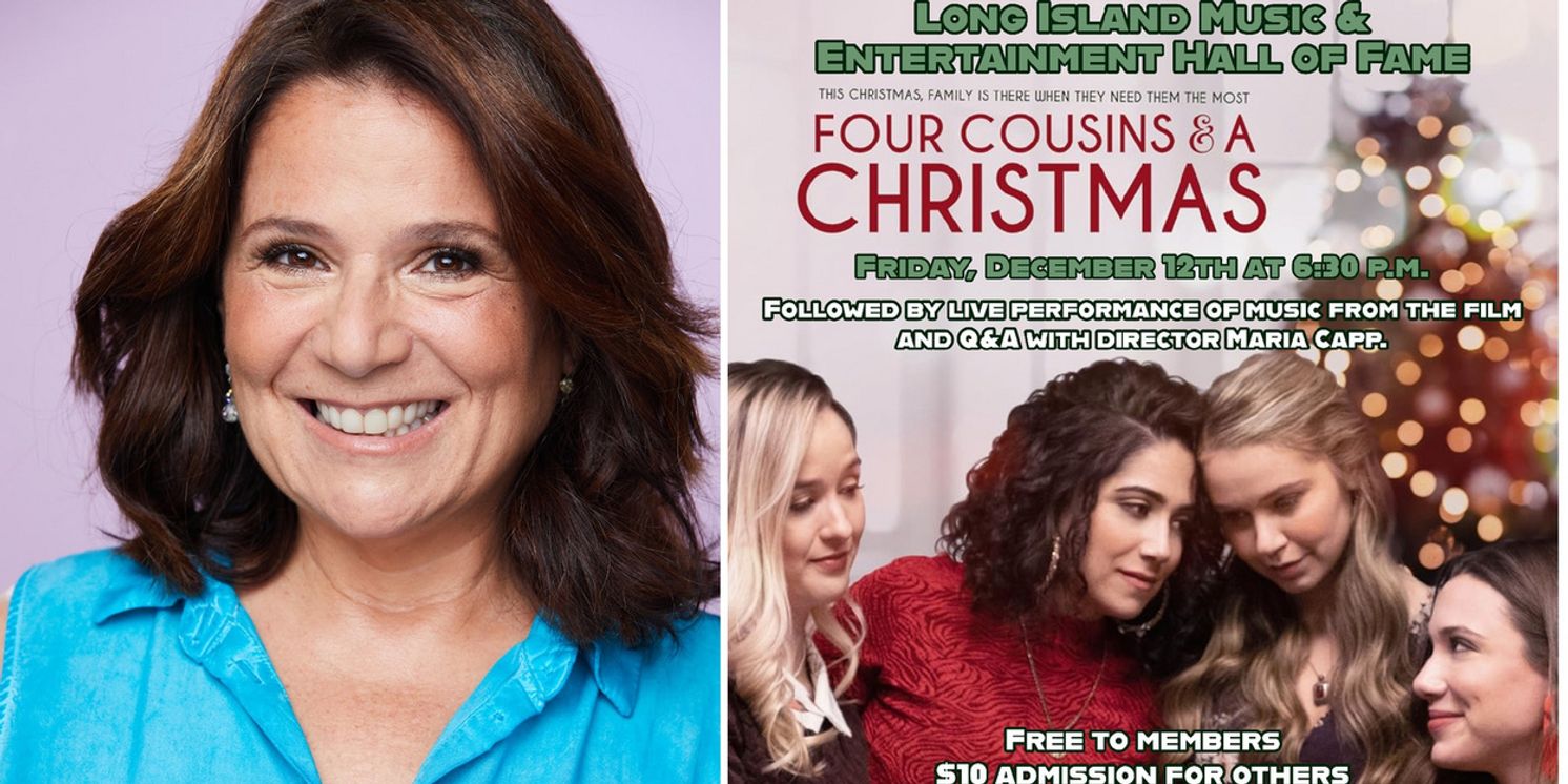 Maria Capp To Screen FOUR COUSINS & A CHRISTMAS At Long Island Music And Entertainment Hall Of Fame  Image