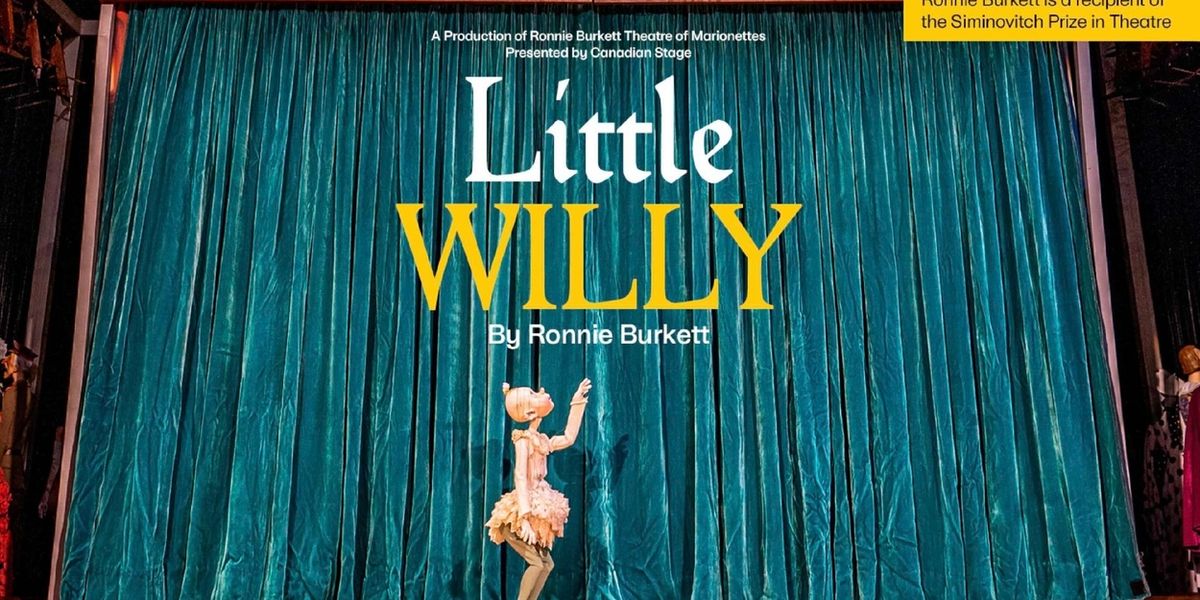 Ronnie Burkett's LITTLE WILLY Comes to Canadian Stage