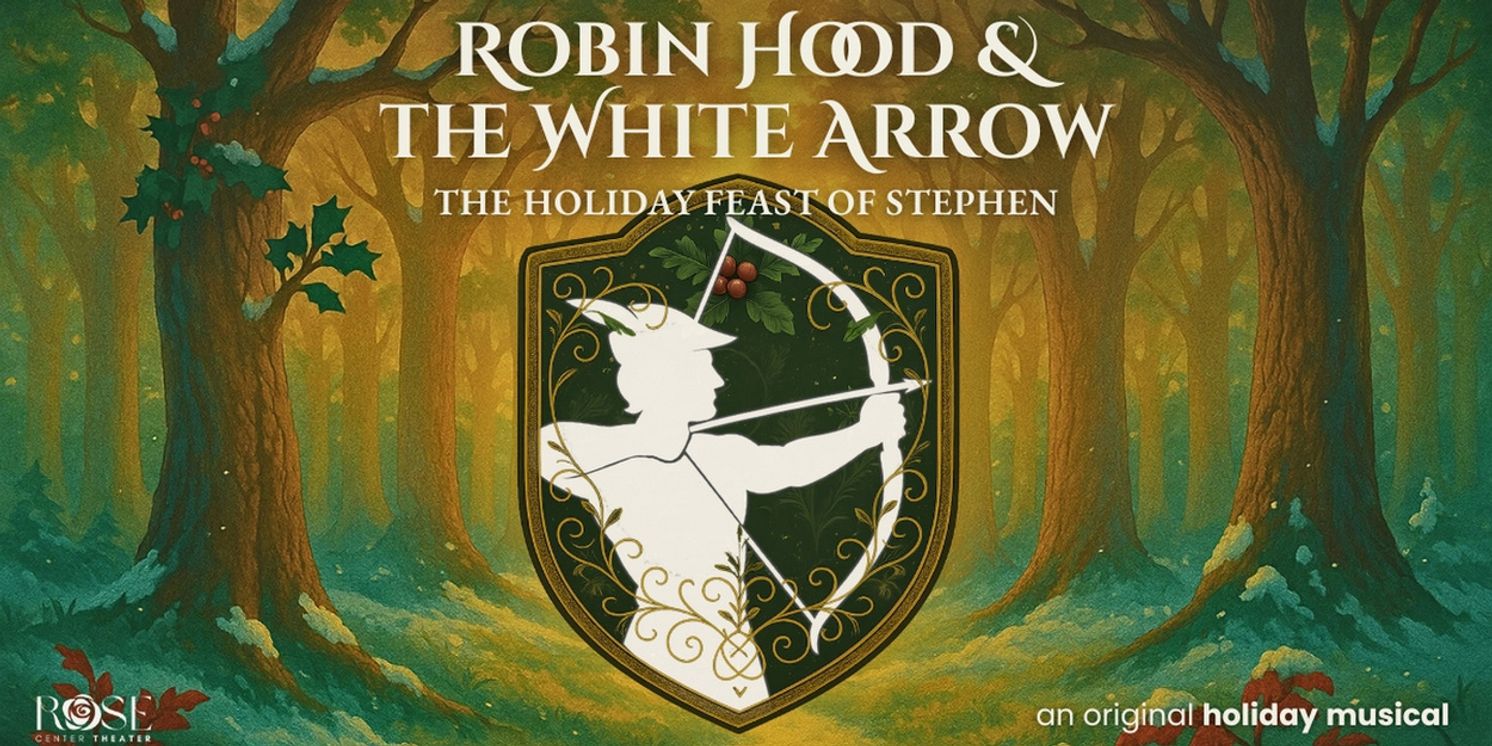 Rose Center Theater to Hold Auditions for ROBIN HOOD AND THE WHITE ARROW  Image