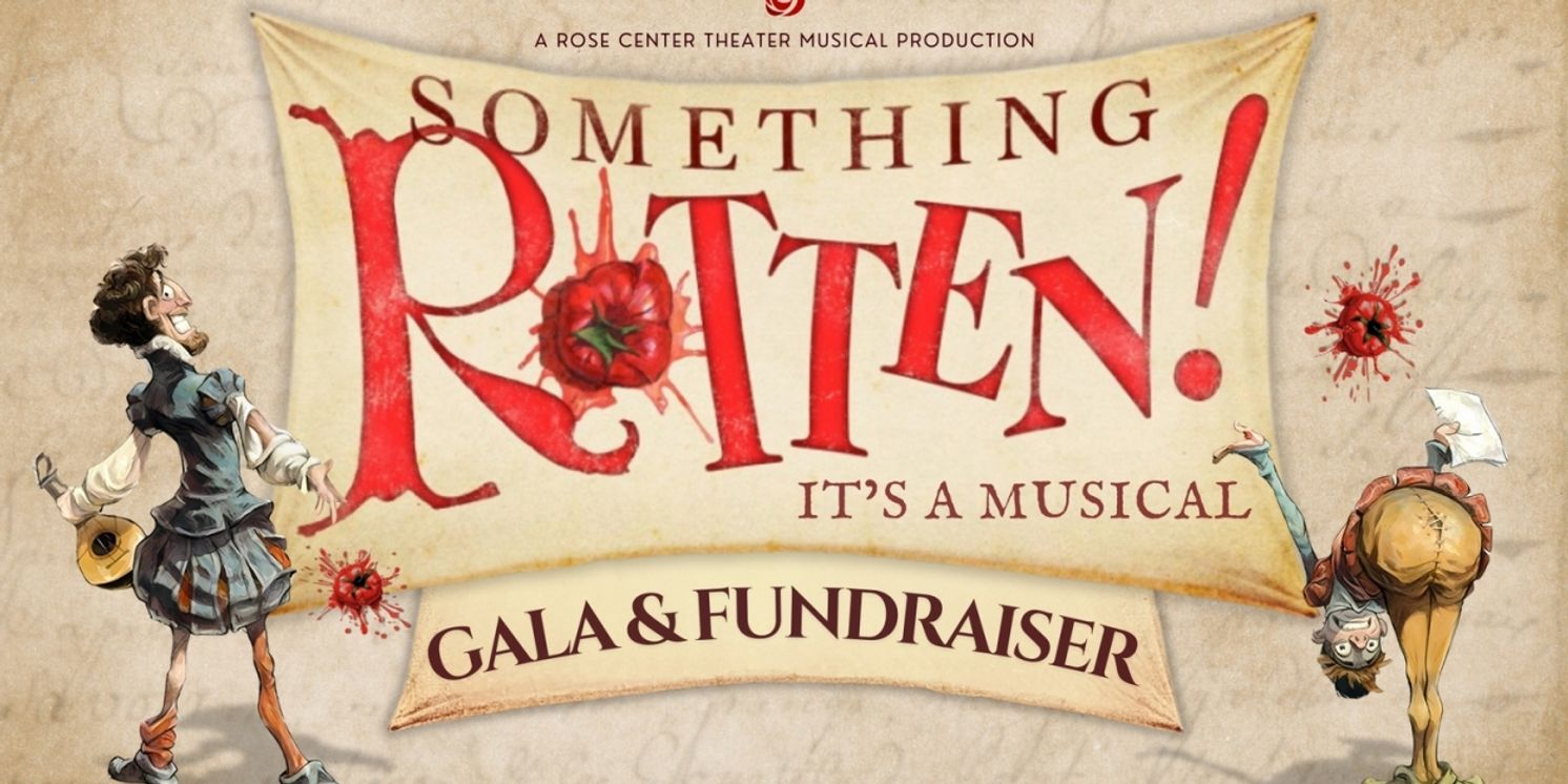 Rose Center Theater To Host SOMETHING ROTTEN! Gala Performance  Image