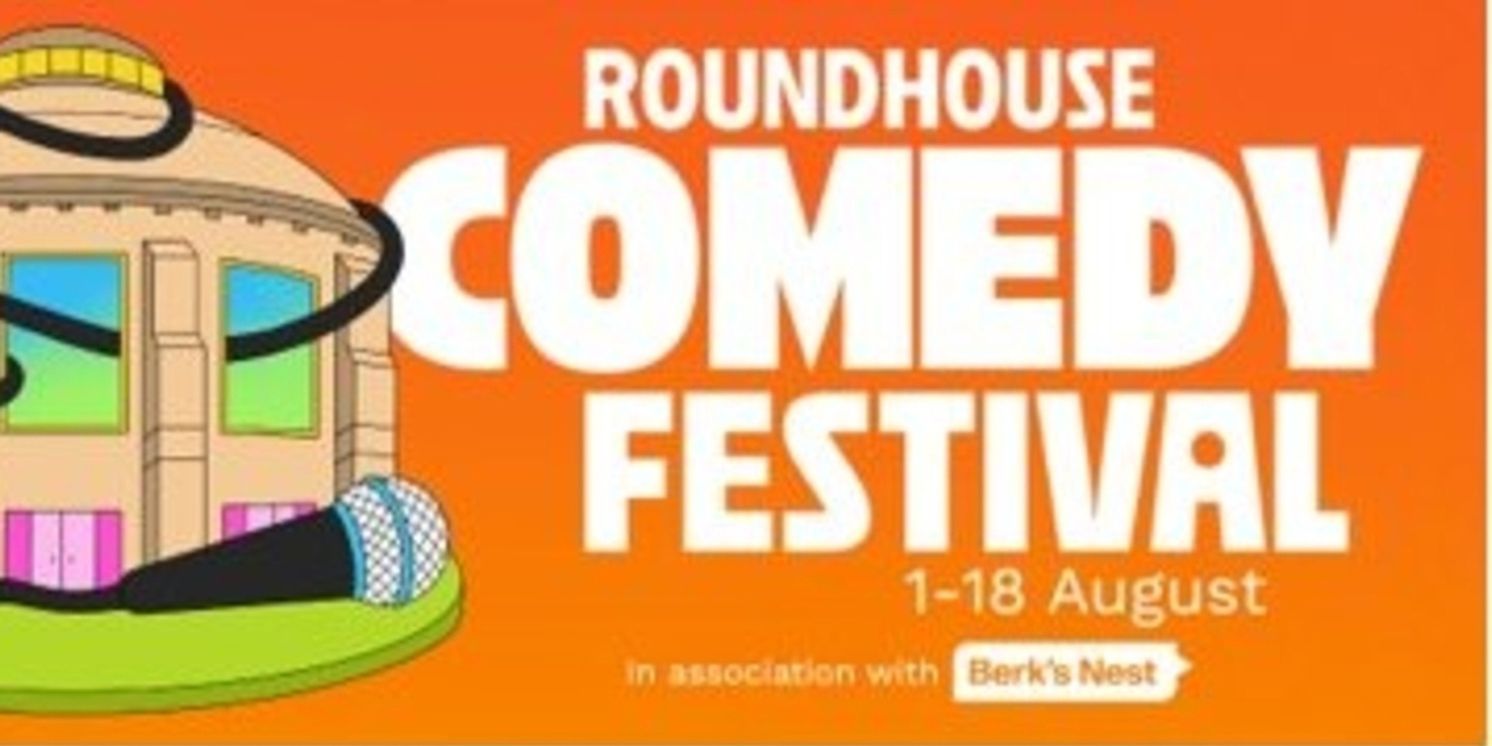 Roundhouse Comedy Festival Will Return in August 2026  Image