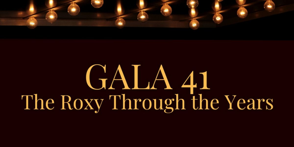 Roxy Regional Theatre Will Celebrate 41 Years Aad Unveil CPAC Plans at Gala 41 Next Month