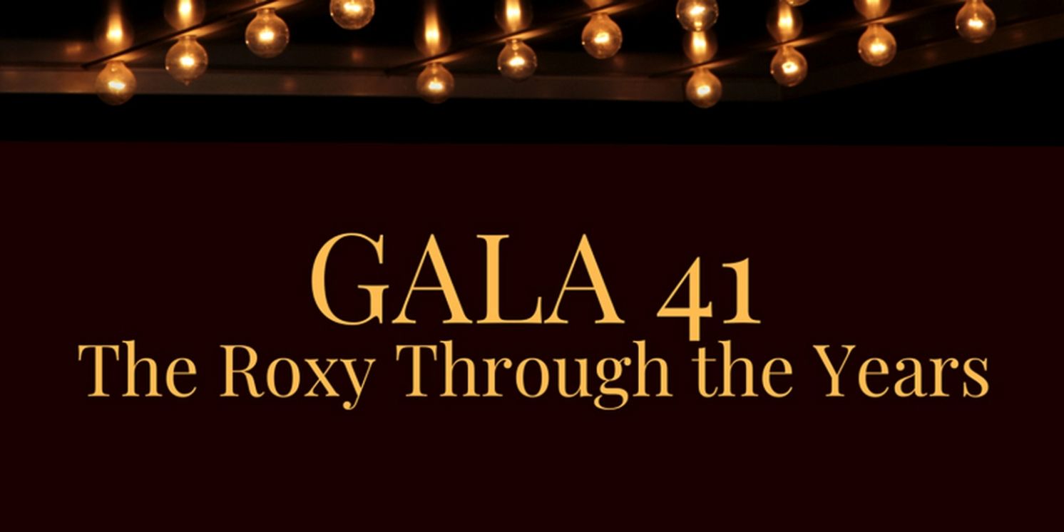 Roxy Regional Theatre Will Celebrate 41 Years Aad Unveil CPAC Plans at Gala 41 Next Month  Image