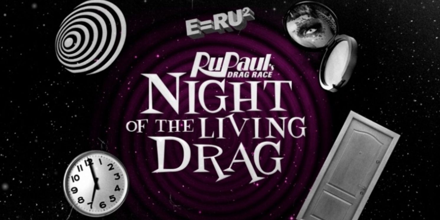 RuPaul's Drag Race: NIGHT OF THE LIVING DRAG Comes to the Palace Theater Waterbury in September  Image