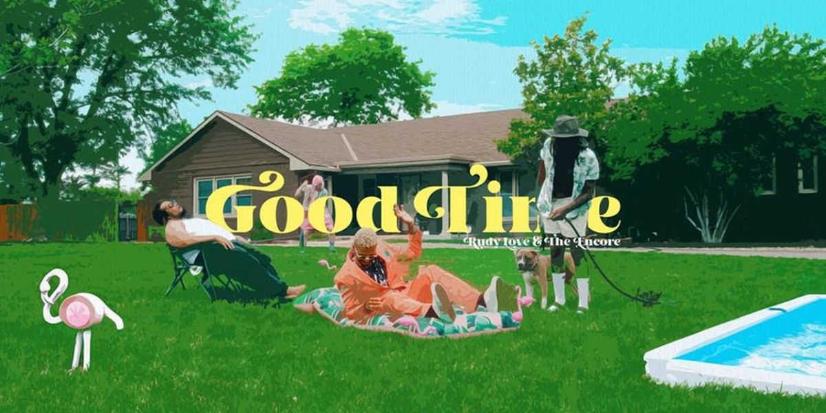 Rudy Love & the Encore Share New Single 'Good Time' From Debut EP