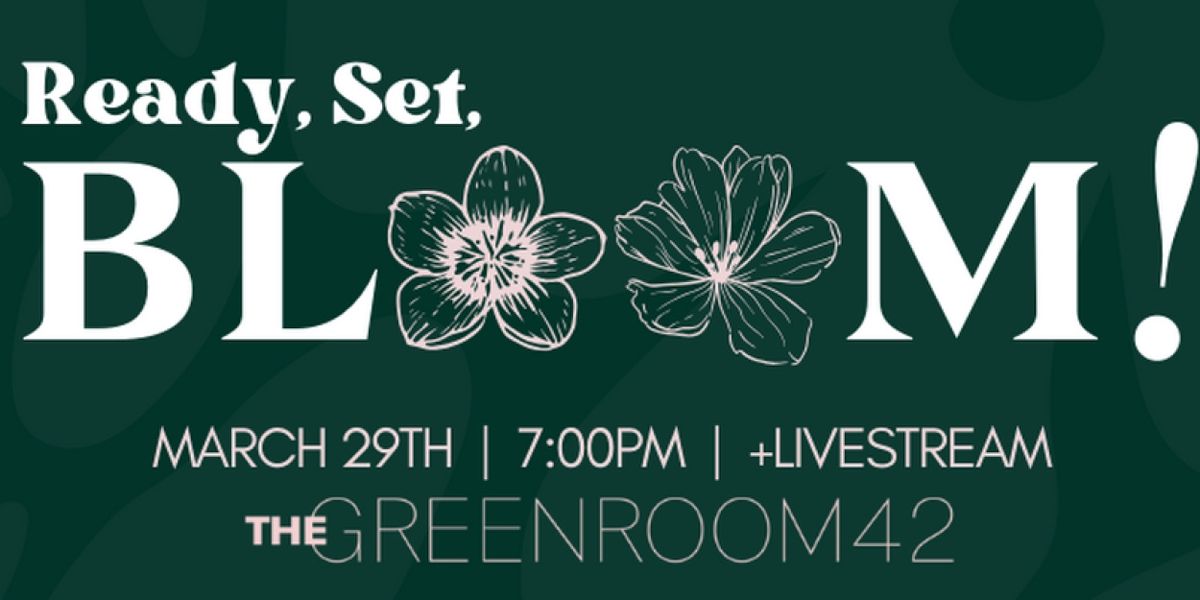 Russell & Rose Productions Brings READY, SET, BLOOM! To The Green Room 42