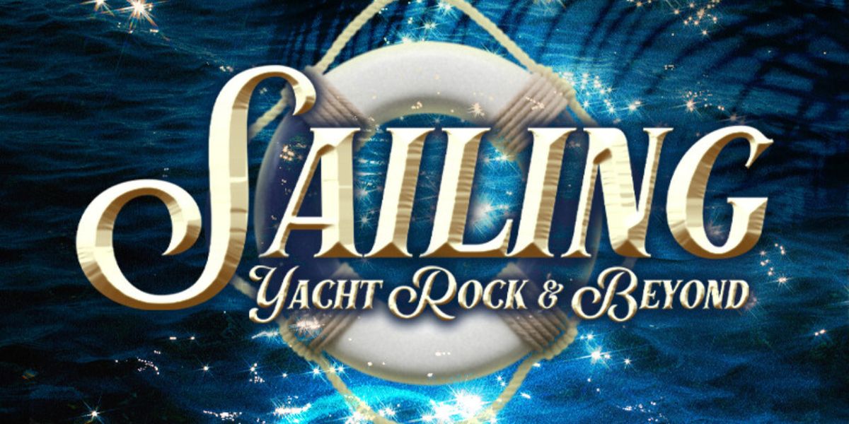 SAILING: YACHT ROCK AND BEYOND to Open at Florida Studio Theatre