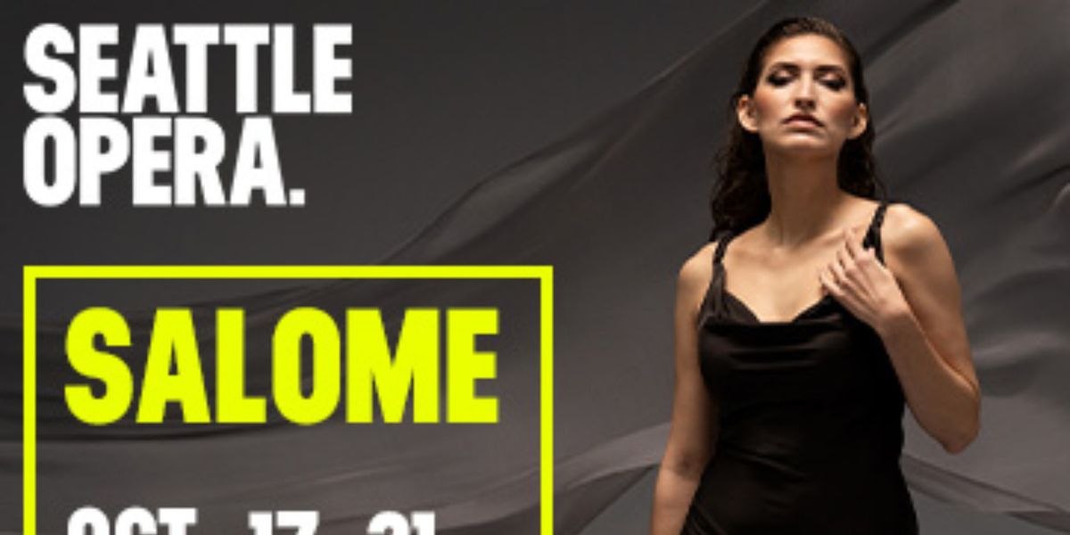 SALOME to Open Seattle Opera's 2026/27 Season at McCaw Hall