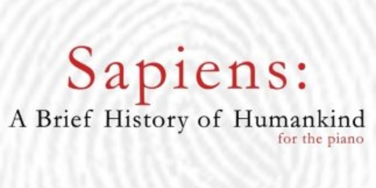 SAPIENS: A BRIEF HISTORY OF HUMANKIND From Sean Hickey Out This March From Sono Luminus