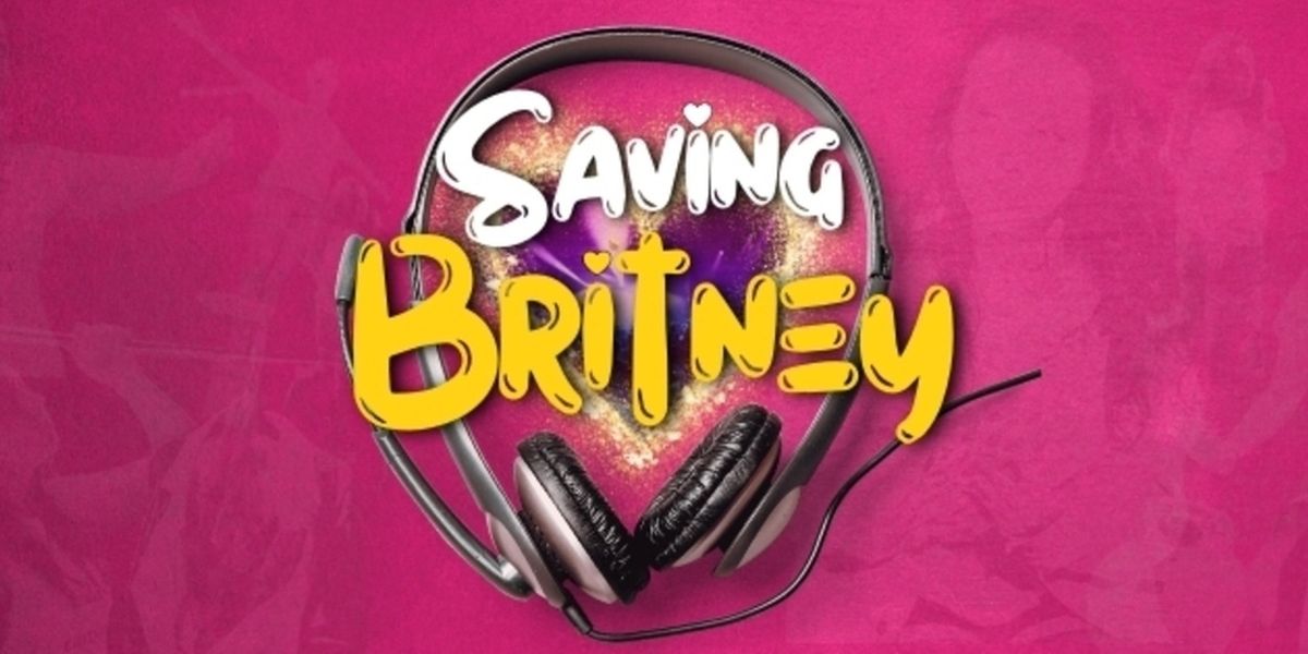 SAVING BRITNEY Will Return at Edinburgh Fringe 2026