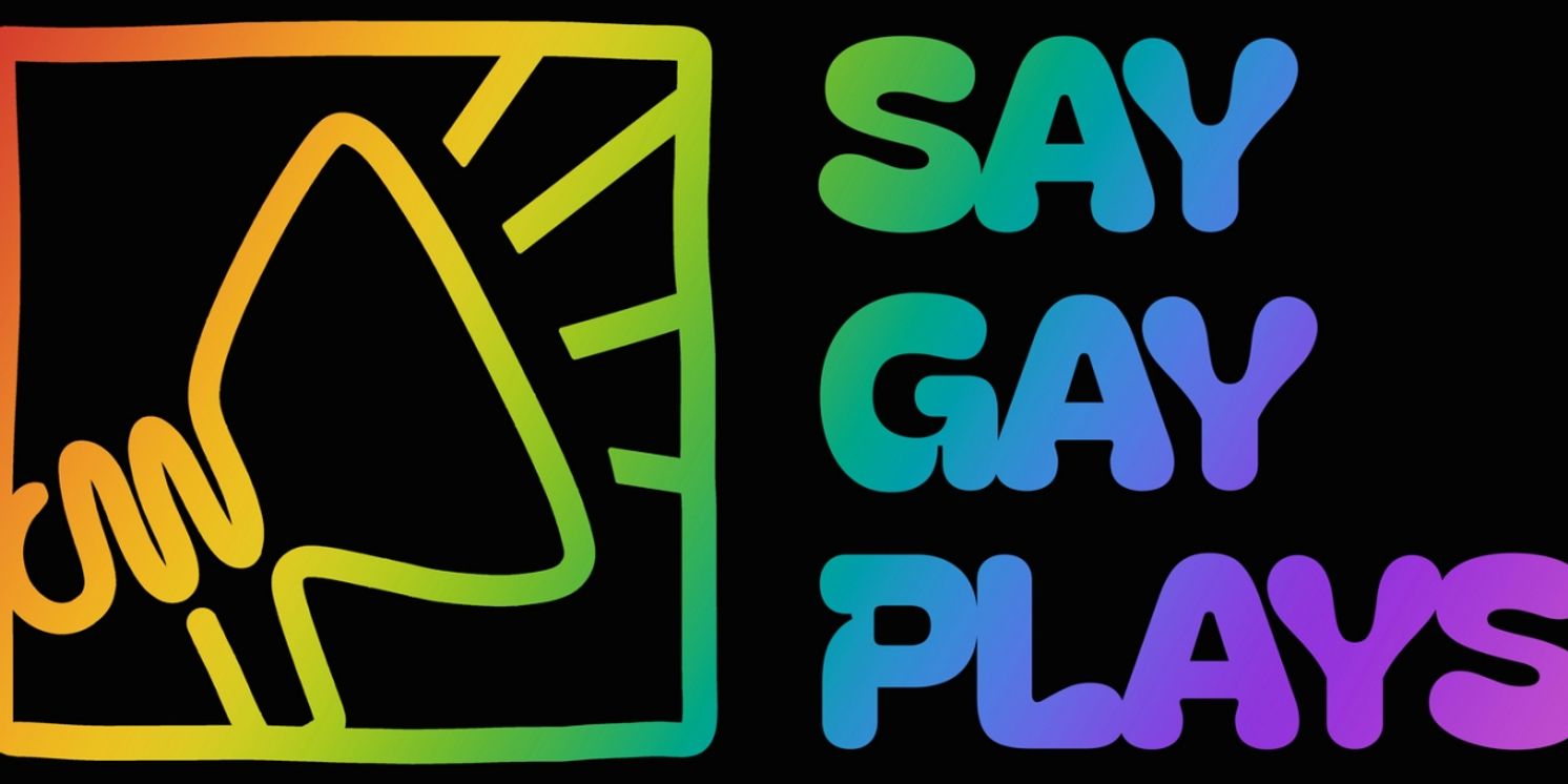 SAY GAY PLAYS Will Have a Benefit Reading at NYU Skirball Next Month  Image