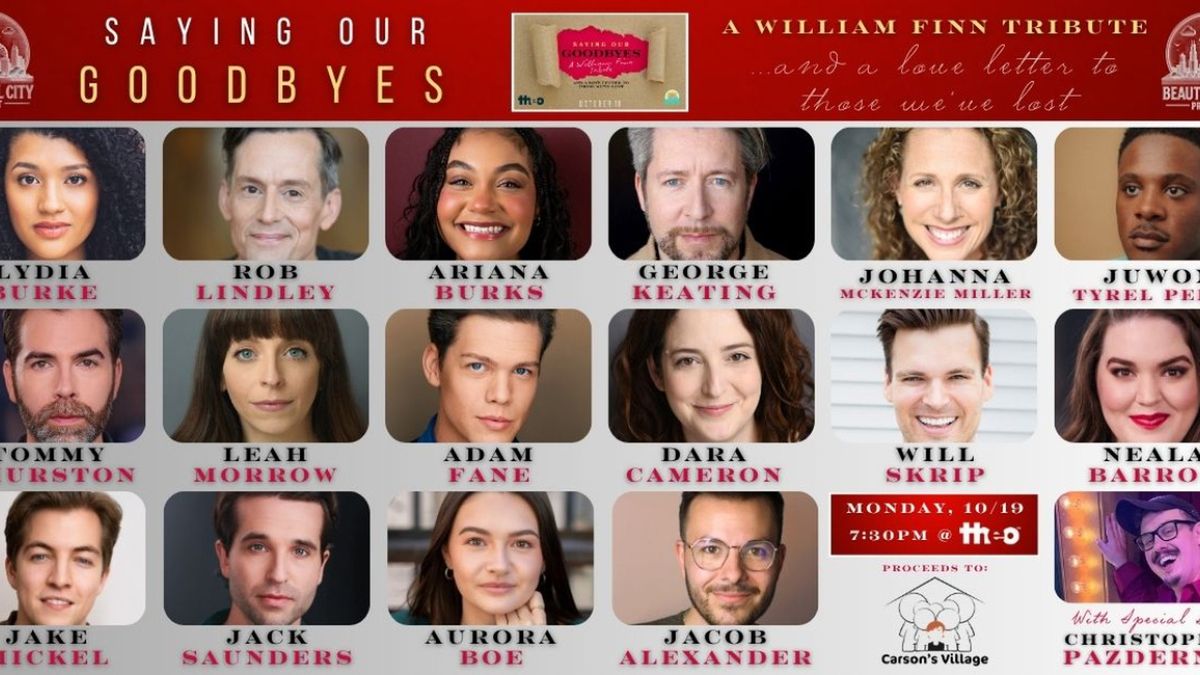 SAYING OUR GOODBYES William Finn Tribute Cabaret Will Come to The Beautiful City Project