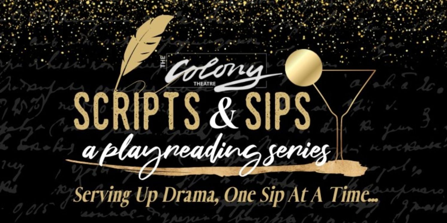 SCRIPTS & SIPS Comes to the Colony Theatre  Image