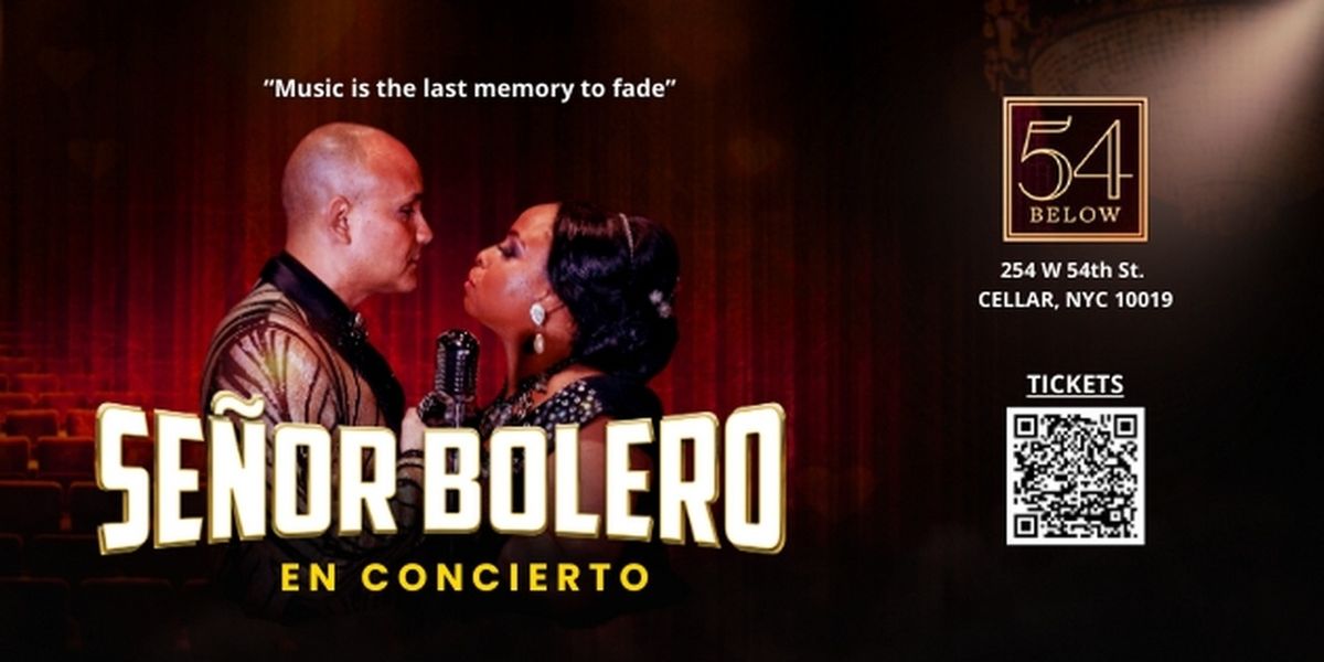 Latin Musical SEÑOR BOLERO to Have Concert Debut at 54 Below