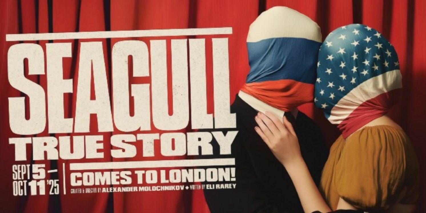 SEAGULL: TRUE STORY Transfers to Marylebone Theatre Following Acclaimed New York Run  Image