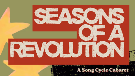 SEASONS OF A REVOLUTION Immersive Cabaret to Open in Brooklyn Photo