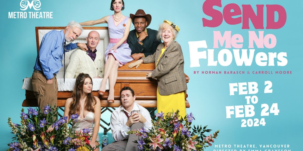 SEND ME NO FLOWERS Comes to the Metro Theatre Next Month