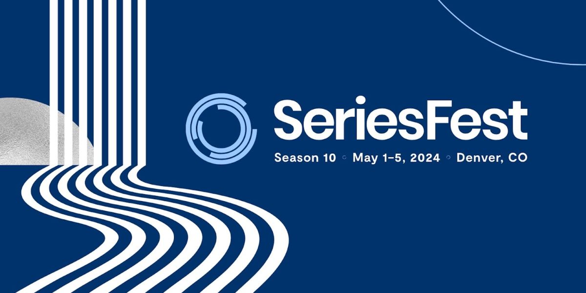 SERIESFEST Set For This May in Denver