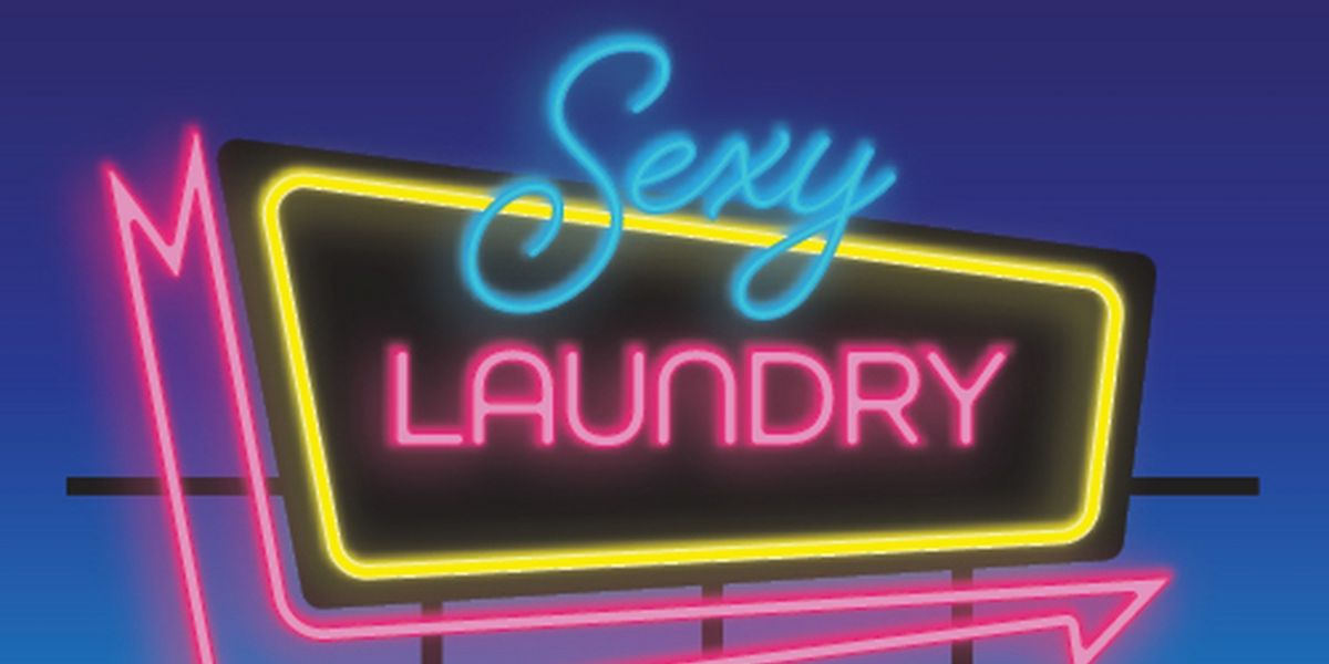 SEXY LAUNDRY is Now Playing at the Granville Island Stage