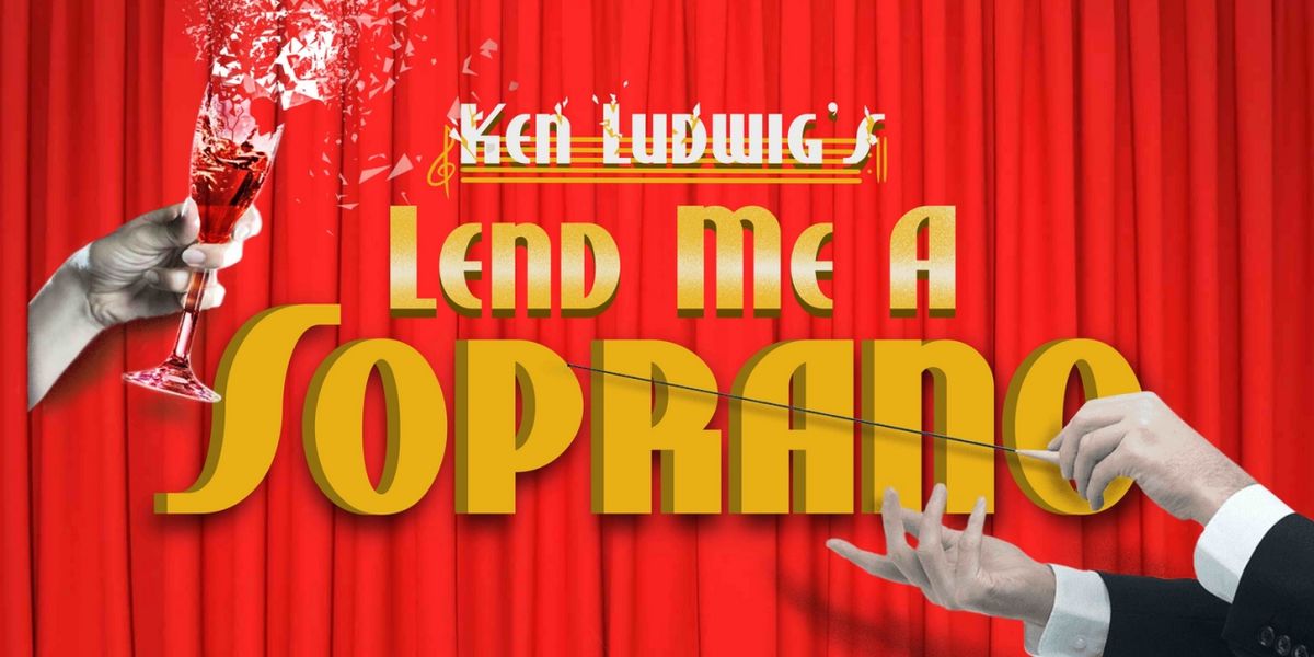 Shadowland Stages Presents Hilarious New Comedy LEND ME A SOPRANO