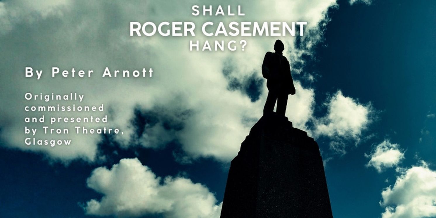 SHALL ROGER CASEMENT HANG? Will Come to the Hill Street Theatre Edinburgh  Image