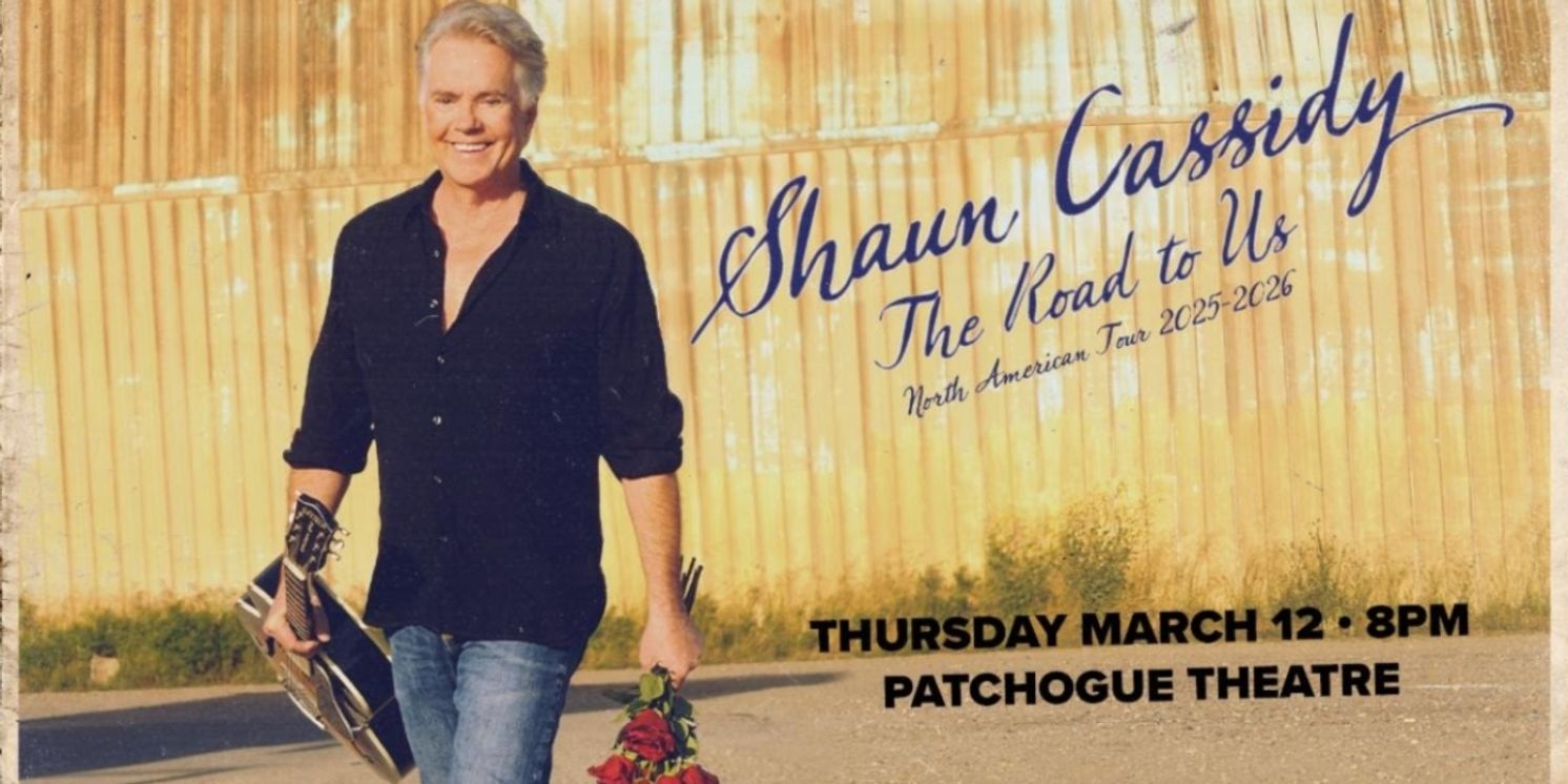 SHAUN CASSIDY: THE ROAD TO US Comes to the Patchogue Theatre  Image