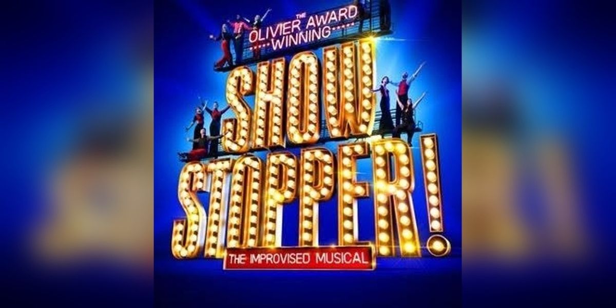 SHOWSTOPPER! THE IMPROVISED MUSICAL West End and UK Tour Extended Through 2027