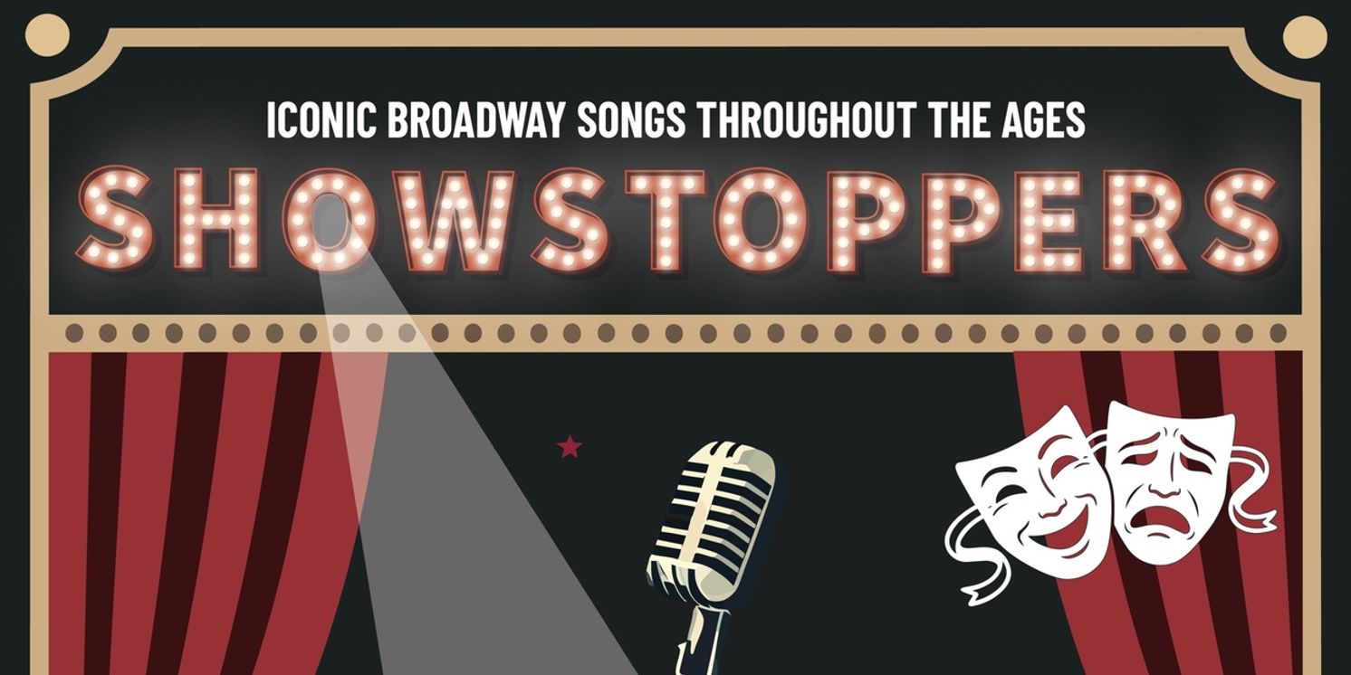 SHOWSTOPPERS: ICONIC BROADWAY SONGS THROUGHOUT THE AGES to Benefit Centre Stage  Image