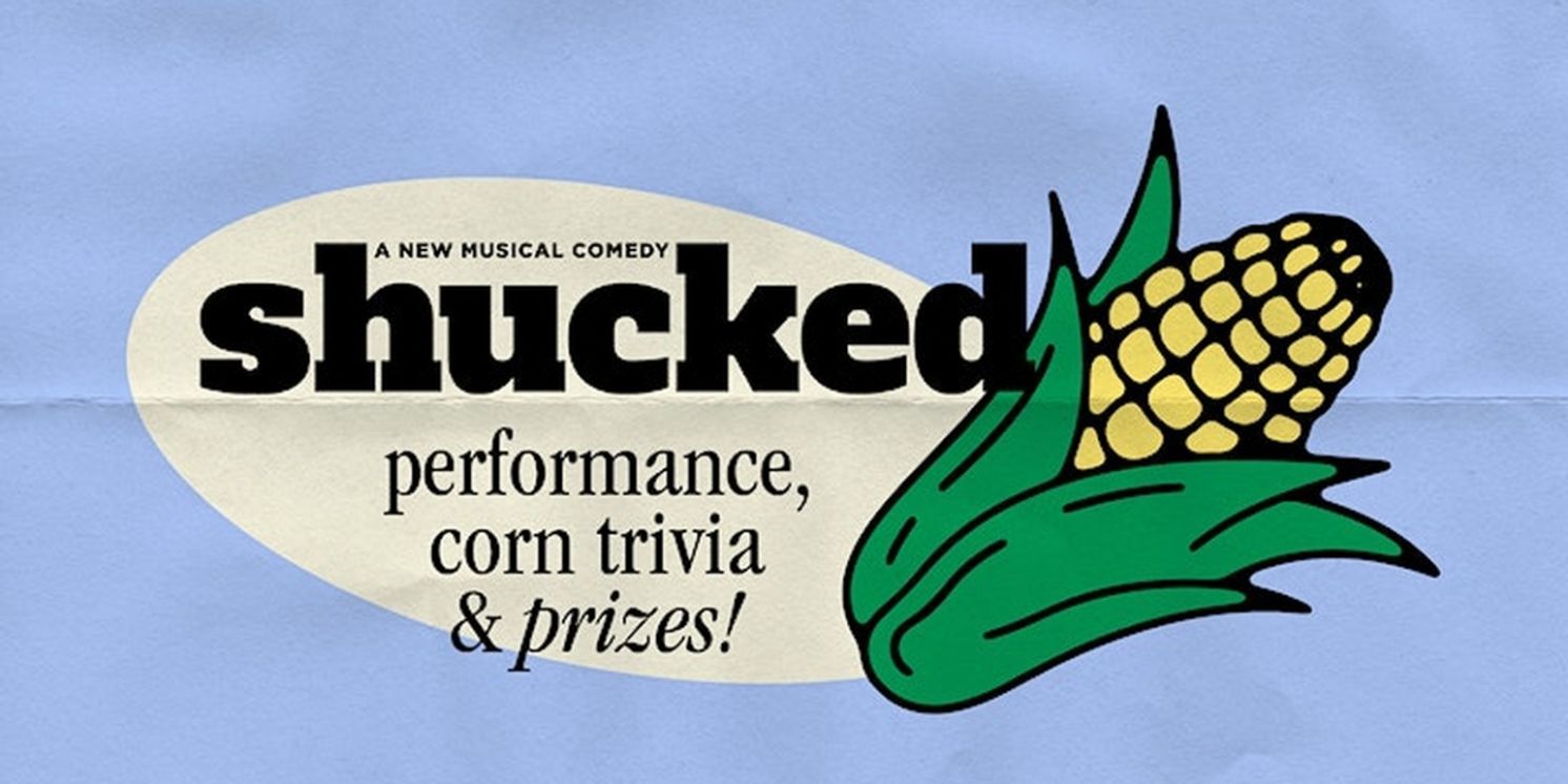 SHUCKED Cast Will Perform at a Pop Up Event This Evening  Image