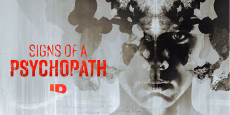 SIGNS OF A PSYCHOPATH to Return to ID in August With 100th Episode Photo
