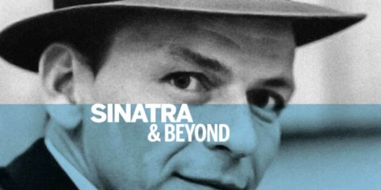 SINATRA AND BEYOND Comes to the Capitol Theatre This Month  Image