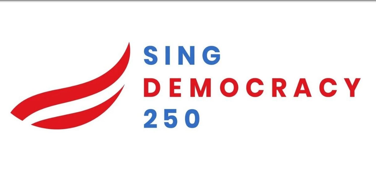 SING DEMOCRACY 250 Will Present National Tour Finale in Washington, D.C.  Image
