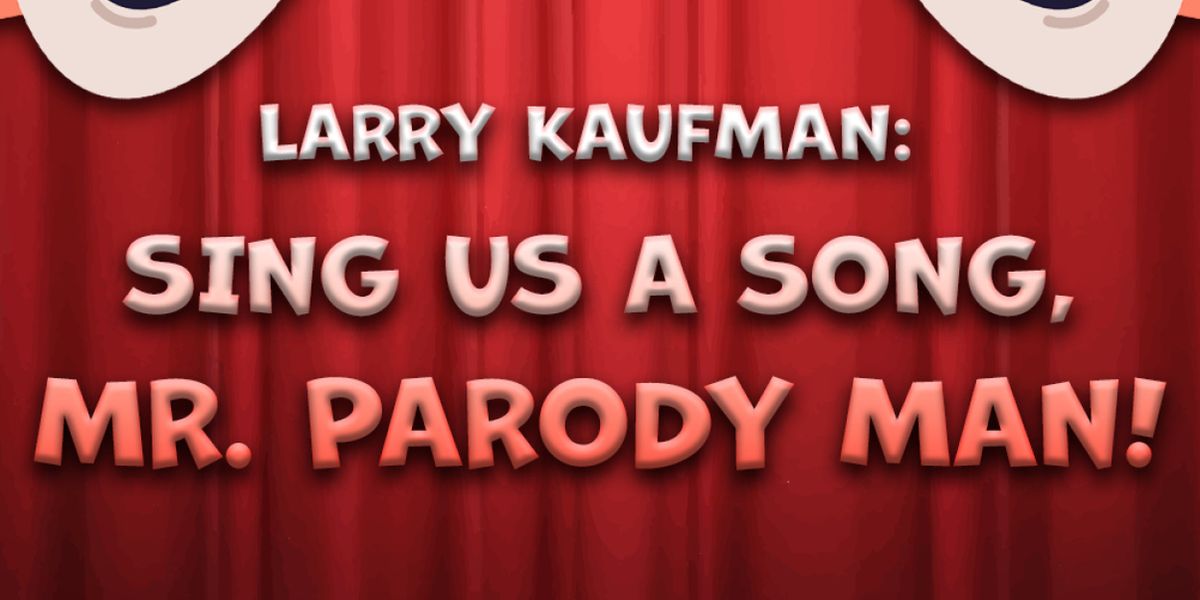 SING US A SONG, MR. PARODY MAN to Play 54 Below This August