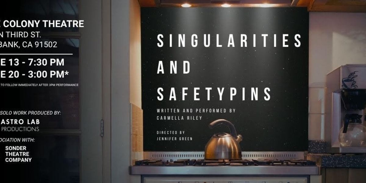 SINGULARITIES AND SAFETY PINS to Make Los Angeles Premiere at The Colony Theatre