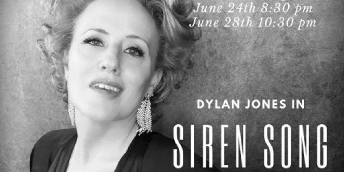 SIREN SONG, A World Premiere Solo Show Starring Dylan Jones, to Play Hollywood Fringe