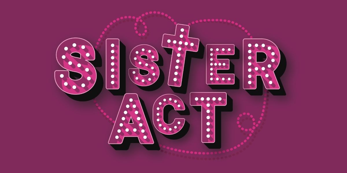 SISTER ACT Comes to the Lyric Theatre of Oklahoma