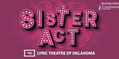 SISTER ACT Will Open at  Lyric Theatre of Oklahoma in July Photo