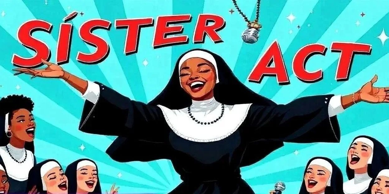 SISTER ACT to Be Presented by Lundstrum Performing Arts in Minneapolis