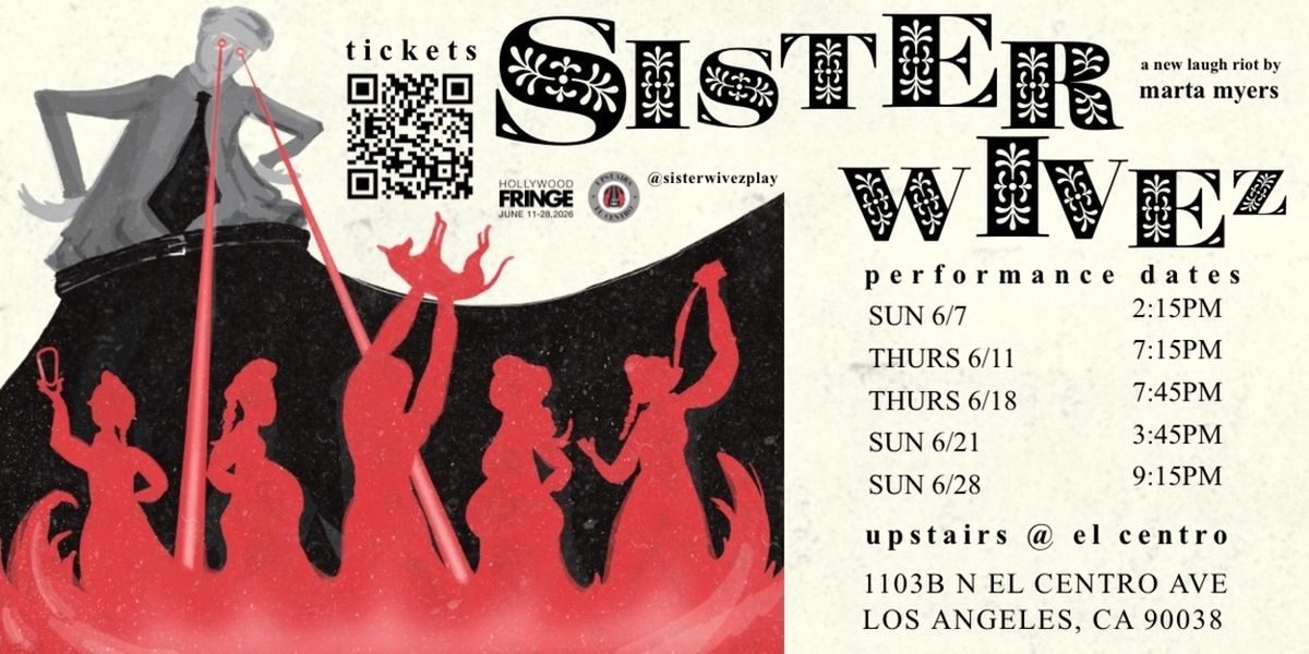 SISTER WIVEZ World Premiere Set for Hollywood Fringe Festival