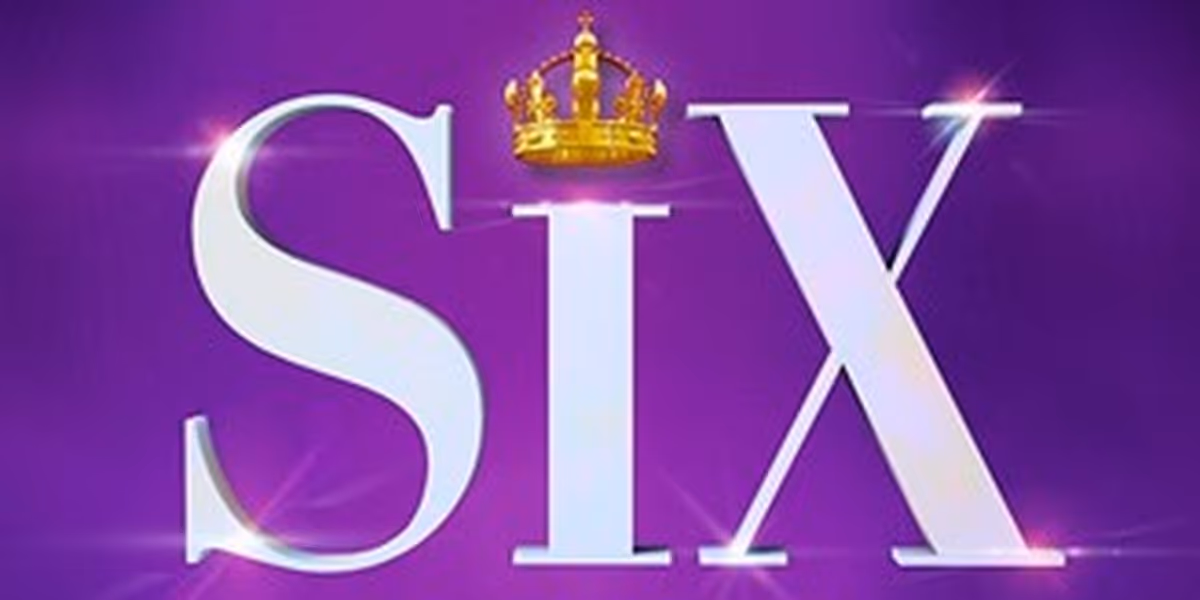 SIX Is Now Playing in Chicago Through Mid July