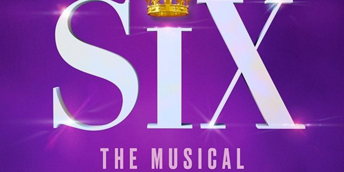 SIX THE MUSICAL Returns To The Fox Theatre This Spring