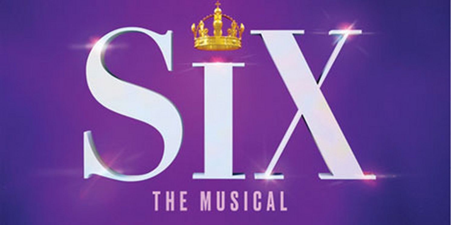 SIX THE MUSICAL Extends in Toronto Until February 11, 2024  Image
