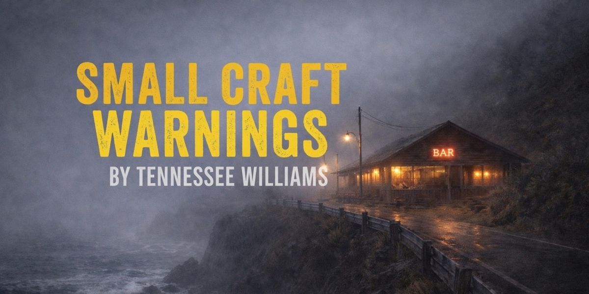 Tennessee Williams Theatre Company To Present SMALL CRAFT WARNINGS