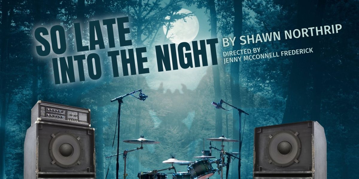 SO LATE INTO THE NIGHT to Have Fall Residency at Rorschach Theatre