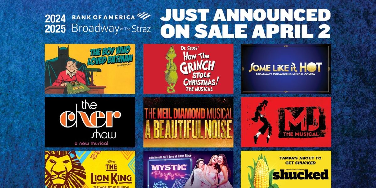 SOME LIKE IT HOT, SHUCKED, and More Set For 2024-25 Broadway Season at the Straz Center