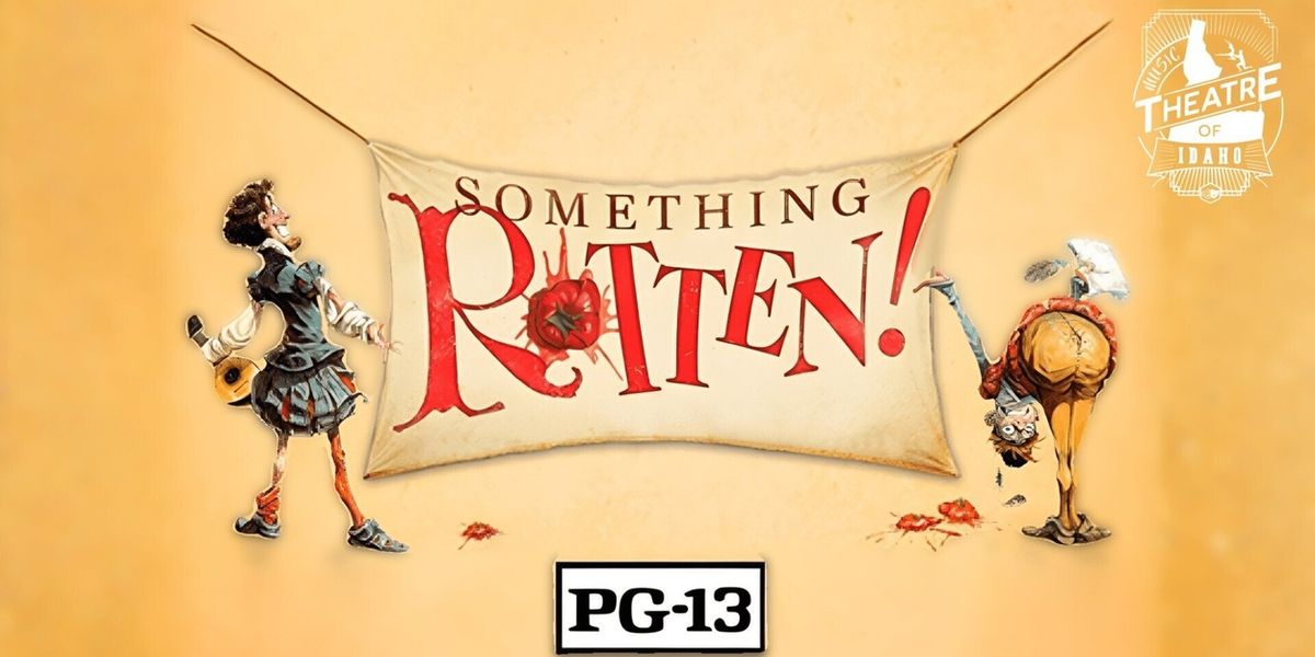SOMETHING ROTTEN! Will Come to Nampa Civic Center in August